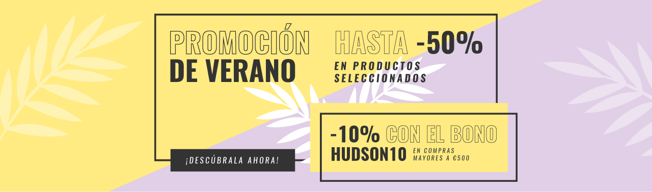  Promoción de Verano | Hasta -50% en Productos Seleccionados | -10% con el Bono HUDSON10 en Compras Mayores a €500 | ¡Descúbrala Ahora! 