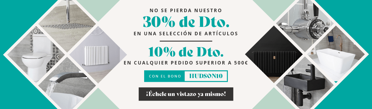  No se pierda nuestro 30% de Dto. en una selección de artículos | 10% de Dto. en cualquier pedido superior a 500€ con el bono HUDSON10 